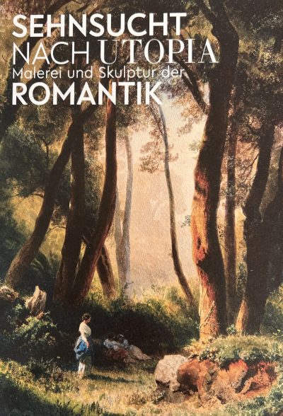 Sehnsucht nach Utopia, Malerei und Skulptur der Romantik, Katalogcover zur gleichnamigen Ausstellung, 
Arp Museum Bahnhof Rolandseck, 2025